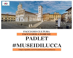 Padlet #MuseiDiLucca #LaCulturaNonSiFerma 