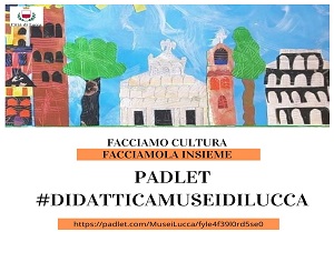 Padlet #didatticaMuseidiLucca